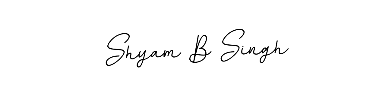 You should practise on your own different ways (BallpointsItalic-DORy9) to write your name (Shyam B Singh) in signature. don't let someone else do it for you. Shyam B Singh signature style 11 images and pictures png