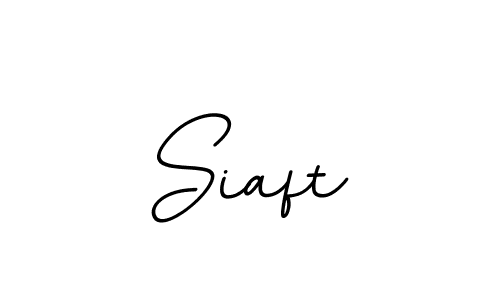 You should practise on your own different ways (BallpointsItalic-DORy9) to write your name (Siaft) in signature. don't let someone else do it for you. Siaft signature style 11 images and pictures png