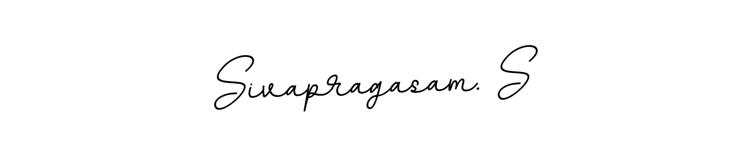 You should practise on your own different ways (BallpointsItalic-DORy9) to write your name (Sivapragasam. S) in signature. don't let someone else do it for you. Sivapragasam. S signature style 11 images and pictures png