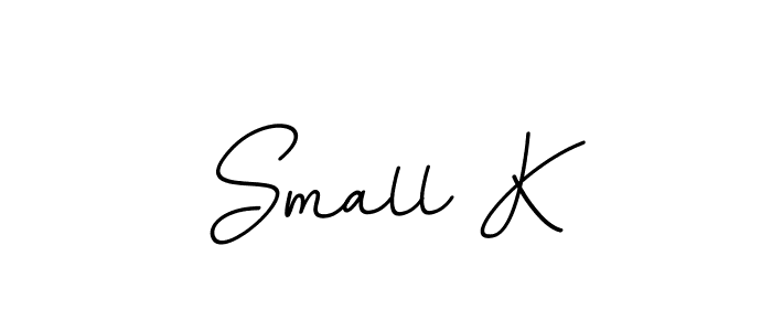 Use a signature maker to create a handwritten signature online. With this signature software, you can design (BallpointsItalic-DORy9) your own signature for name Small K. Small K signature style 11 images and pictures png