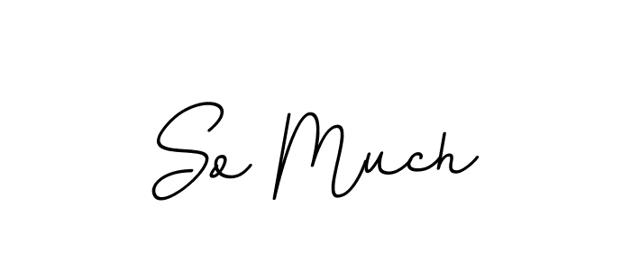 Design your own signature with our free online signature maker. With this signature software, you can create a handwritten (BallpointsItalic-DORy9) signature for name So Much. So Much signature style 11 images and pictures png