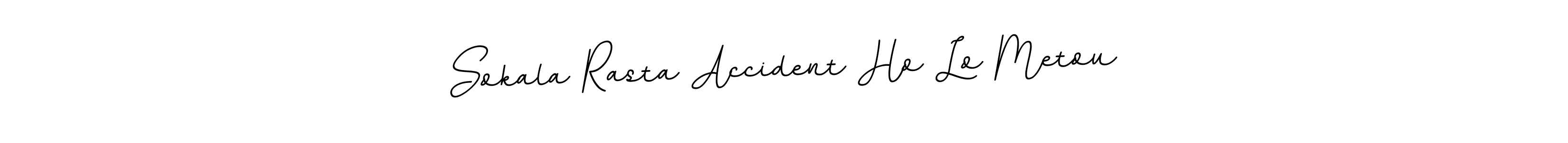 Create a beautiful signature design for name Sokala Rasta Accident Ho Lo Metou. With this signature (BallpointsItalic-DORy9) fonts, you can make a handwritten signature for free. Sokala Rasta Accident Ho Lo Metou signature style 11 images and pictures png