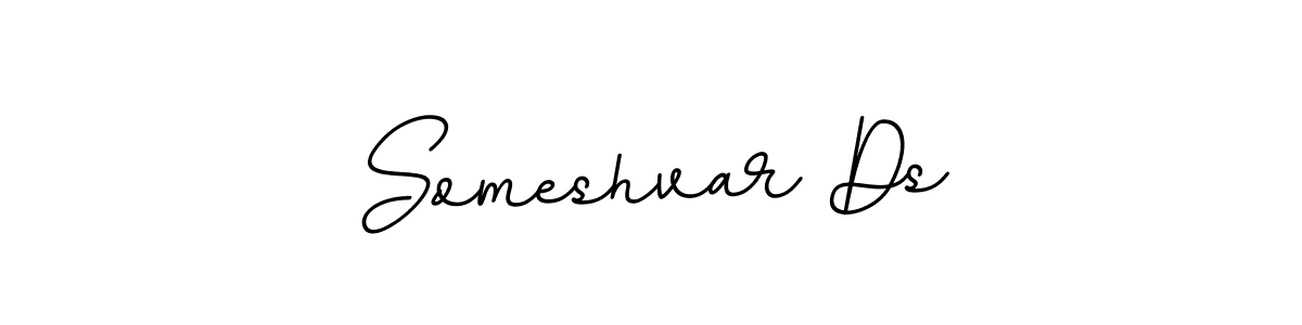 You should practise on your own different ways (BallpointsItalic-DORy9) to write your name (Someshvar Ds) in signature. don't let someone else do it for you. Someshvar Ds signature style 11 images and pictures png