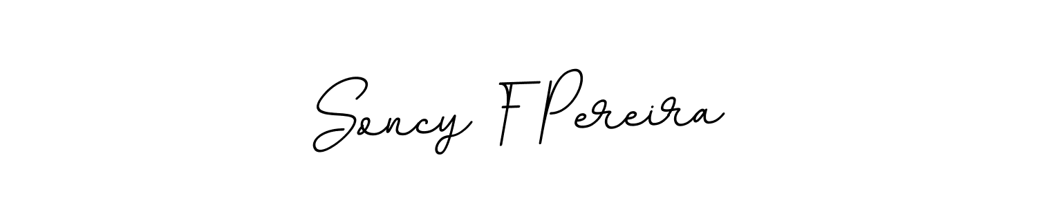 Make a beautiful signature design for name Soncy F Pereira. With this signature (BallpointsItalic-DORy9) style, you can create a handwritten signature for free. Soncy F Pereira signature style 11 images and pictures png