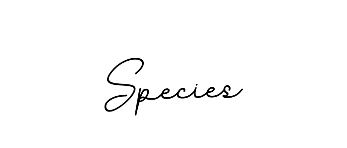 You should practise on your own different ways (BallpointsItalic-DORy9) to write your name (Species) in signature. don't let someone else do it for you. Species signature style 11 images and pictures png