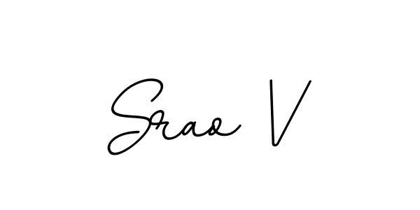 You should practise on your own different ways (BallpointsItalic-DORy9) to write your name (Srao V) in signature. don't let someone else do it for you. Srao V signature style 11 images and pictures png