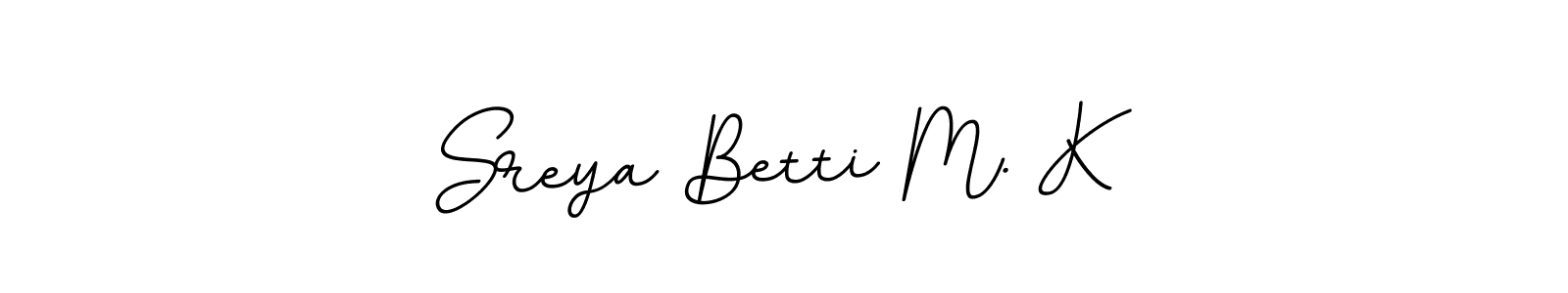 How to make Sreya Betti M. K signature? BallpointsItalic-DORy9 is a professional autograph style. Create handwritten signature for Sreya Betti M. K name. Sreya Betti M. K signature style 11 images and pictures png