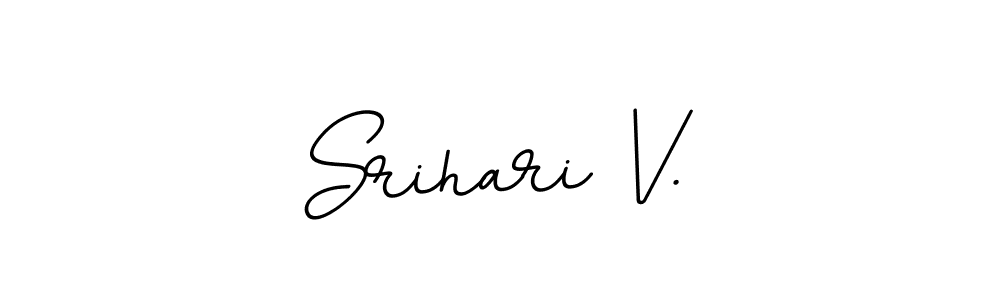 You should practise on your own different ways (BallpointsItalic-DORy9) to write your name (Srihari V.) in signature. don't let someone else do it for you. Srihari V. signature style 11 images and pictures png