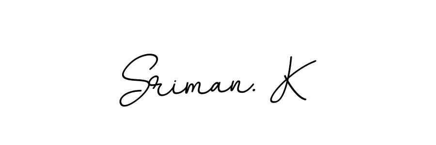 How to Draw Sriman. K signature style? BallpointsItalic-DORy9 is a latest design signature styles for name Sriman. K. Sriman. K signature style 11 images and pictures png