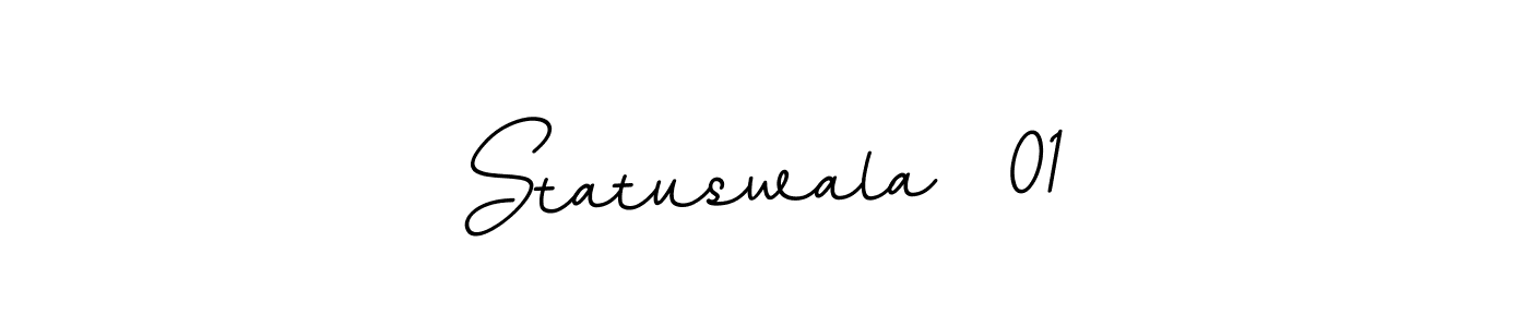 Make a beautiful signature design for name Statuswala  01. Use this online signature maker to create a handwritten signature for free. Statuswala  01 signature style 11 images and pictures png