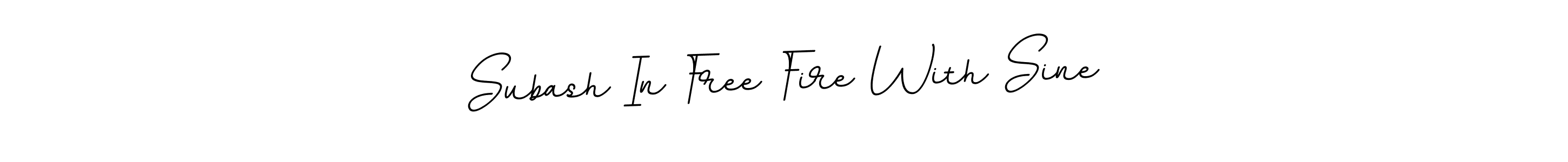 Also we have Subash In Free Fire With Sine name is the best signature style. Create professional handwritten signature collection using BallpointsItalic-DORy9 autograph style. Subash In Free Fire With Sine signature style 11 images and pictures png