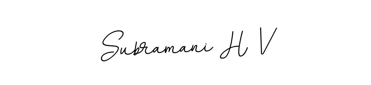 Make a beautiful signature design for name Subramani H V. With this signature (BallpointsItalic-DORy9) style, you can create a handwritten signature for free. Subramani H V signature style 11 images and pictures png