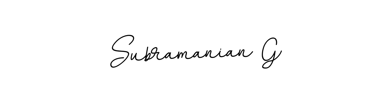 You should practise on your own different ways (BallpointsItalic-DORy9) to write your name (Subramanian G) in signature. don't let someone else do it for you. Subramanian G signature style 11 images and pictures png