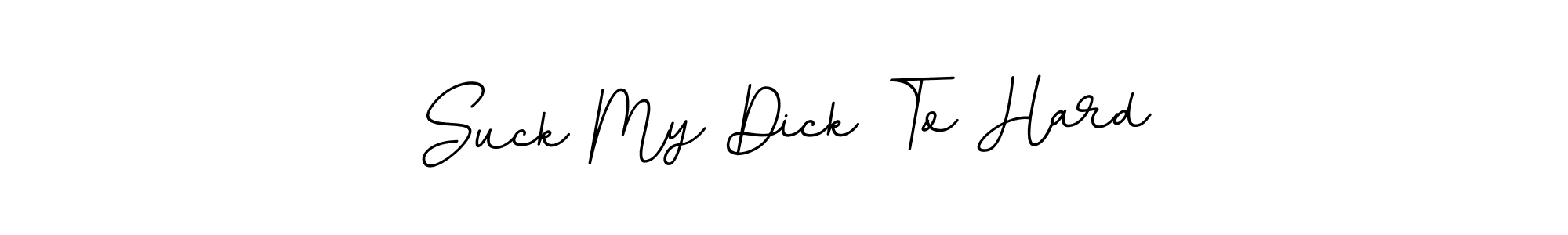 Make a beautiful signature design for name Suck My Dick To Hard. Use this online signature maker to create a handwritten signature for free. Suck My Dick To Hard signature style 11 images and pictures png