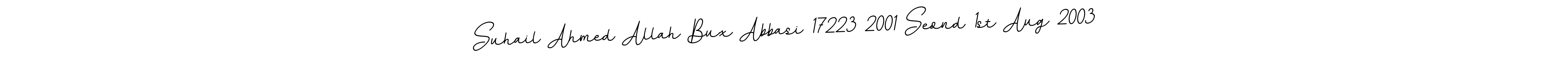 It looks lik you need a new signature style for name Suhail Ahmed Allah Bux Abbasi 17223 2001 Seond 1st Aug 2003. Design unique handwritten (BallpointsItalic-DORy9) signature with our free signature maker in just a few clicks. Suhail Ahmed Allah Bux Abbasi 17223 2001 Seond 1st Aug 2003 signature style 11 images and pictures png