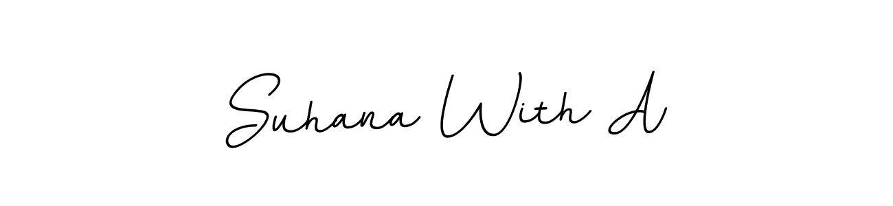 The best way (BallpointsItalic-DORy9) to make a short signature is to pick only two or three words in your name. The name Suhana With A include a total of six letters. For converting this name. Suhana With A signature style 11 images and pictures png