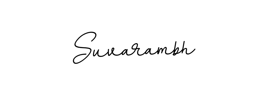 You should practise on your own different ways (BallpointsItalic-DORy9) to write your name (Suvarambh) in signature. don't let someone else do it for you. Suvarambh signature style 11 images and pictures png