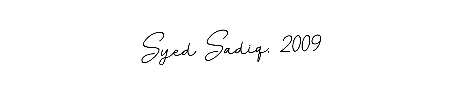 Make a beautiful signature design for name Syed Sadiq. 2009. Use this online signature maker to create a handwritten signature for free. Syed Sadiq. 2009 signature style 11 images and pictures png