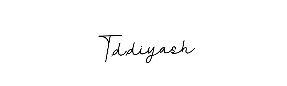 How to make T,d,diyash name signature. Use BallpointsItalic-DORy9 style for creating short signs online. This is the latest handwritten sign. T,d,diyash signature style 11 images and pictures png