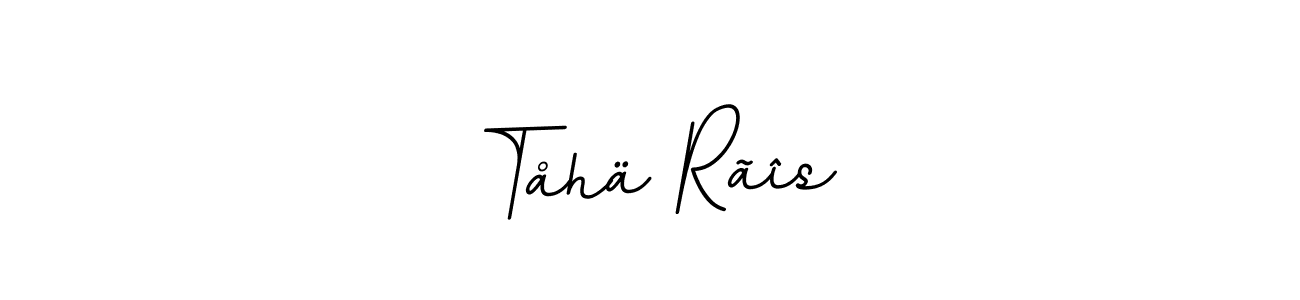 How to make Tåhä Rãîs name signature. Use BallpointsItalic-DORy9 style for creating short signs online. This is the latest handwritten sign. Tåhä Rãîs signature style 11 images and pictures png