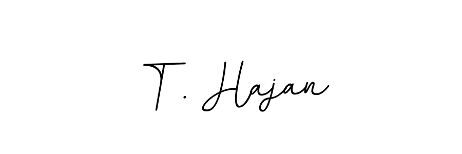 It looks lik you need a new signature style for name T . Hajan. Design unique handwritten (BallpointsItalic-DORy9) signature with our free signature maker in just a few clicks. T . Hajan signature style 11 images and pictures png