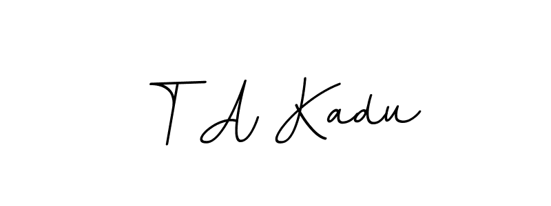 BallpointsItalic-DORy9 is a professional signature style that is perfect for those who want to add a touch of class to their signature. It is also a great choice for those who want to make their signature more unique. Get T A Kadu name to fancy signature for free. T A Kadu signature style 11 images and pictures png