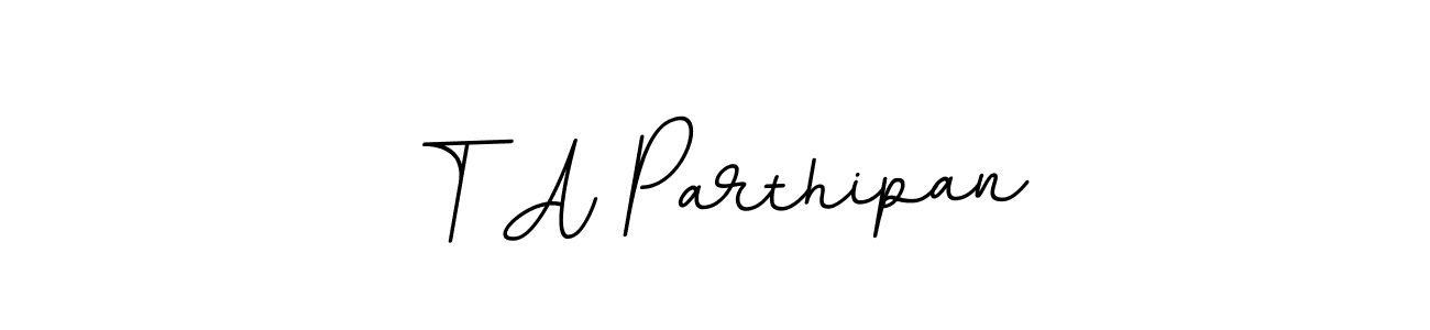 It looks lik you need a new signature style for name T A Parthipan. Design unique handwritten (BallpointsItalic-DORy9) signature with our free signature maker in just a few clicks. T A Parthipan signature style 11 images and pictures png