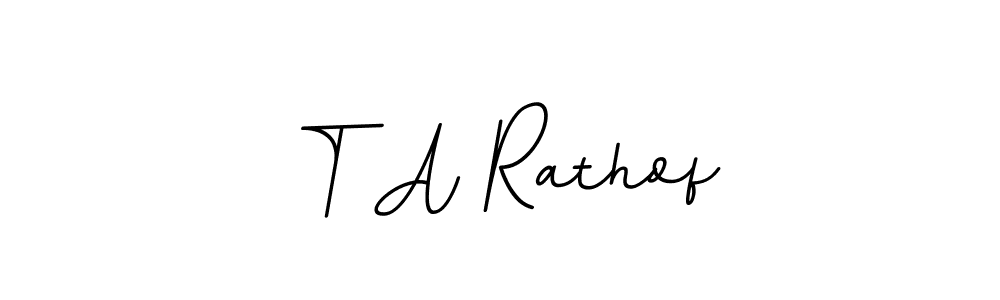 Use a signature maker to create a handwritten signature online. With this signature software, you can design (BallpointsItalic-DORy9) your own signature for name T A Rathof. T A Rathof signature style 11 images and pictures png