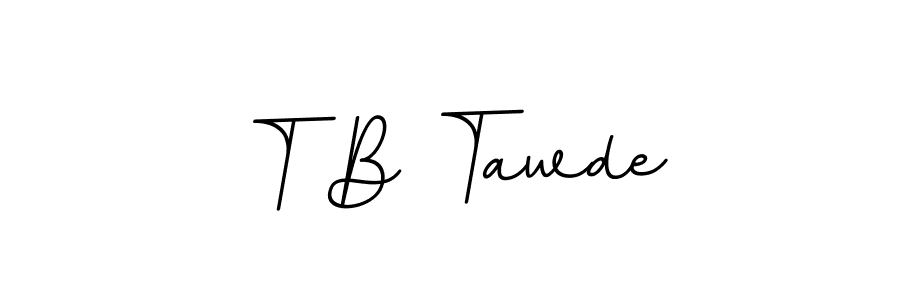 This is the best signature style for the T B Tawde name. Also you like these signature font (BallpointsItalic-DORy9). Mix name signature. T B Tawde signature style 11 images and pictures png