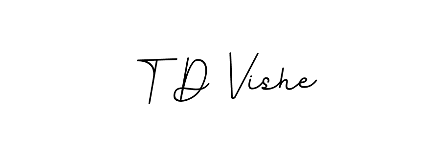 Use a signature maker to create a handwritten signature online. With this signature software, you can design (BallpointsItalic-DORy9) your own signature for name T D Vishe. T D Vishe signature style 11 images and pictures png