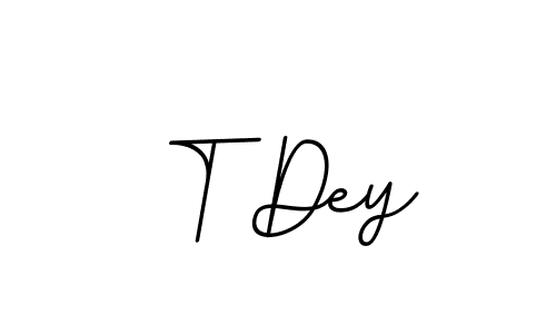 It looks lik you need a new signature style for name T Dey. Design unique handwritten (BallpointsItalic-DORy9) signature with our free signature maker in just a few clicks. T Dey signature style 11 images and pictures png