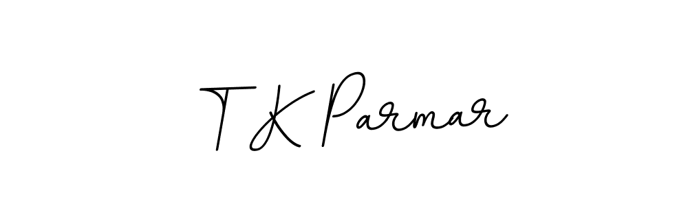 Create a beautiful signature design for name T K Parmar. With this signature (BallpointsItalic-DORy9) fonts, you can make a handwritten signature for free. T K Parmar signature style 11 images and pictures png