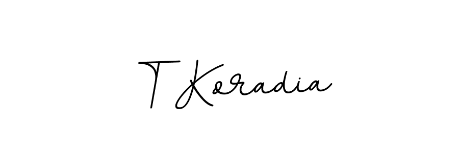 Create a beautiful signature design for name T Koradia. With this signature (BallpointsItalic-DORy9) fonts, you can make a handwritten signature for free. T Koradia signature style 11 images and pictures png