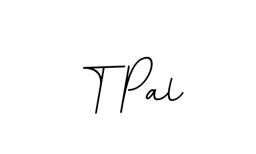 You should practise on your own different ways (BallpointsItalic-DORy9) to write your name (T Pal) in signature. don't let someone else do it for you. T Pal signature style 11 images and pictures png