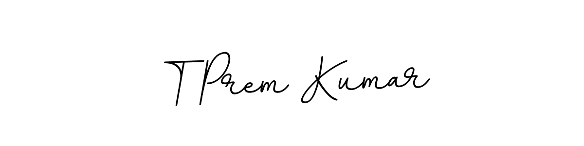 Make a beautiful signature design for name T Prem Kumar. With this signature (BallpointsItalic-DORy9) style, you can create a handwritten signature for free. T Prem Kumar signature style 11 images and pictures png