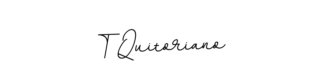Also we have T Quitoriano name is the best signature style. Create professional handwritten signature collection using BallpointsItalic-DORy9 autograph style. T Quitoriano signature style 11 images and pictures png