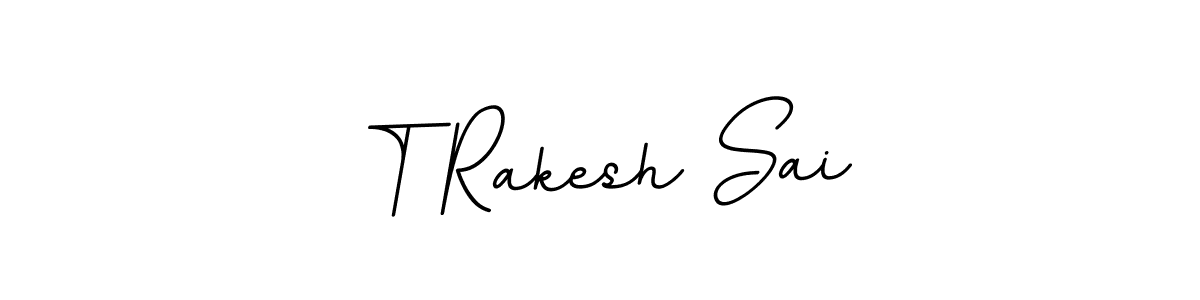 Make a beautiful signature design for name T Rakesh Sai. Use this online signature maker to create a handwritten signature for free. T Rakesh Sai signature style 11 images and pictures png