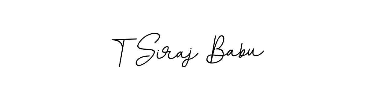 Similarly BallpointsItalic-DORy9 is the best handwritten signature design. Signature creator online .You can use it as an online autograph creator for name T Siraj Babu. T Siraj Babu signature style 11 images and pictures png