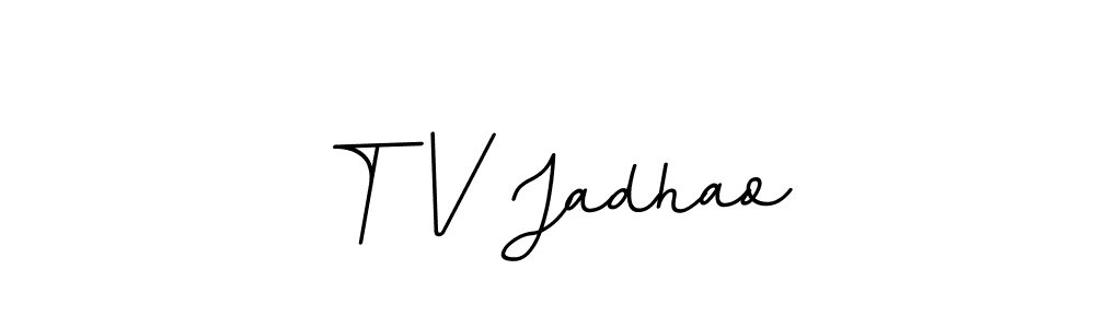 Create a beautiful signature design for name T V Jadhao. With this signature (BallpointsItalic-DORy9) fonts, you can make a handwritten signature for free. T V Jadhao signature style 11 images and pictures png