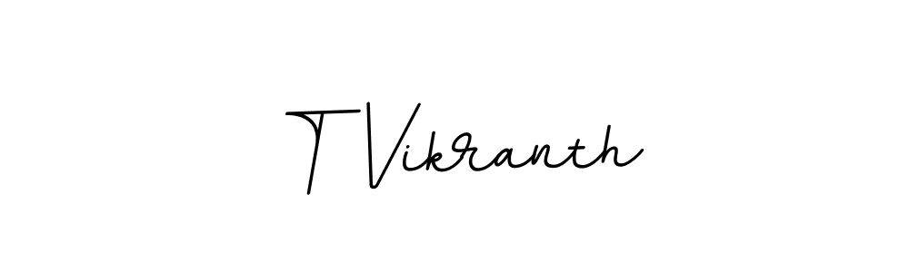 You should practise on your own different ways (BallpointsItalic-DORy9) to write your name (T Vikranth) in signature. don't let someone else do it for you. T Vikranth signature style 11 images and pictures png