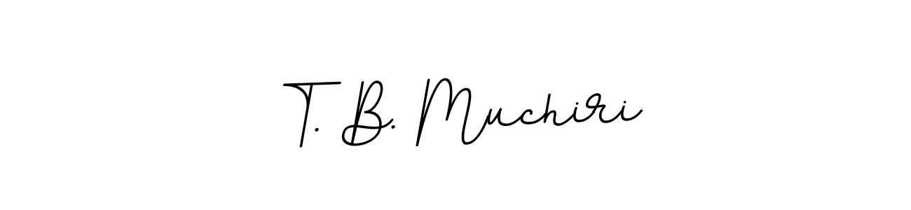 Use a signature maker to create a handwritten signature online. With this signature software, you can design (BallpointsItalic-DORy9) your own signature for name T. B. Muchiri. T. B. Muchiri signature style 11 images and pictures png