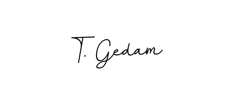 Make a beautiful signature design for name T. Gedam. Use this online signature maker to create a handwritten signature for free. T. Gedam signature style 11 images and pictures png