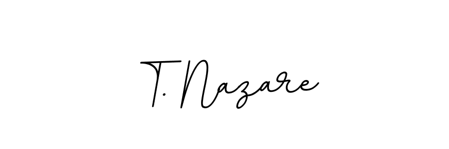 You should practise on your own different ways (BallpointsItalic-DORy9) to write your name (T. Nazare) in signature. don't let someone else do it for you. T. Nazare signature style 11 images and pictures png