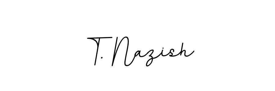 Make a short T. Nazish signature style. Manage your documents anywhere anytime using BallpointsItalic-DORy9. Create and add eSignatures, submit forms, share and send files easily. T. Nazish signature style 11 images and pictures png
