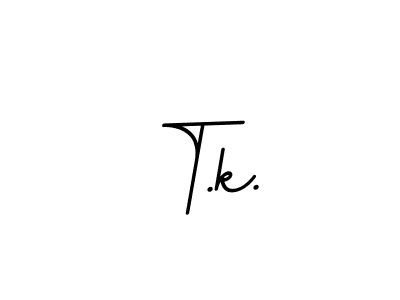 if you are searching for the best signature style for your name T.k.. so please give up your signature search. here we have designed multiple signature styles  using BallpointsItalic-DORy9. T.k. signature style 11 images and pictures png