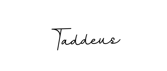 Taddeus stylish signature style. Best Handwritten Sign (BallpointsItalic-DORy9) for my name. Handwritten Signature Collection Ideas for my name Taddeus. Taddeus signature style 11 images and pictures png