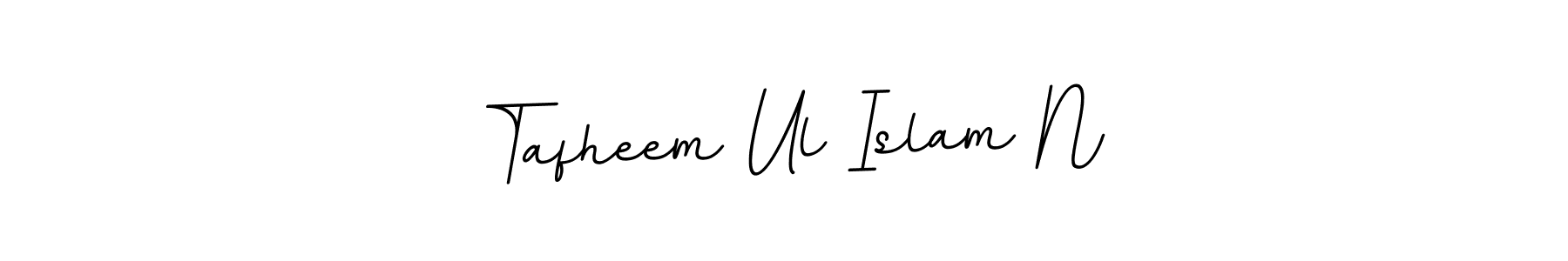 Tafheem Ul Islam N stylish signature style. Best Handwritten Sign (BallpointsItalic-DORy9) for my name. Handwritten Signature Collection Ideas for my name Tafheem Ul Islam N. Tafheem Ul Islam N signature style 11 images and pictures png