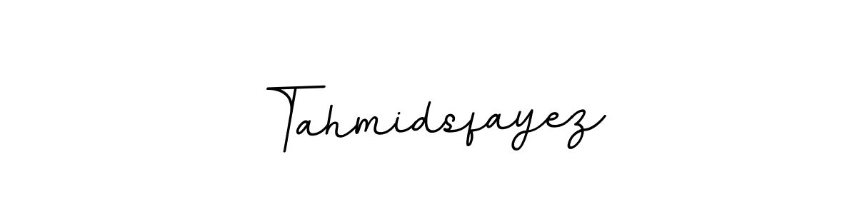 You should practise on your own different ways (BallpointsItalic-DORy9) to write your name (Tahmidsfayez) in signature. don't let someone else do it for you. Tahmidsfayez signature style 11 images and pictures png