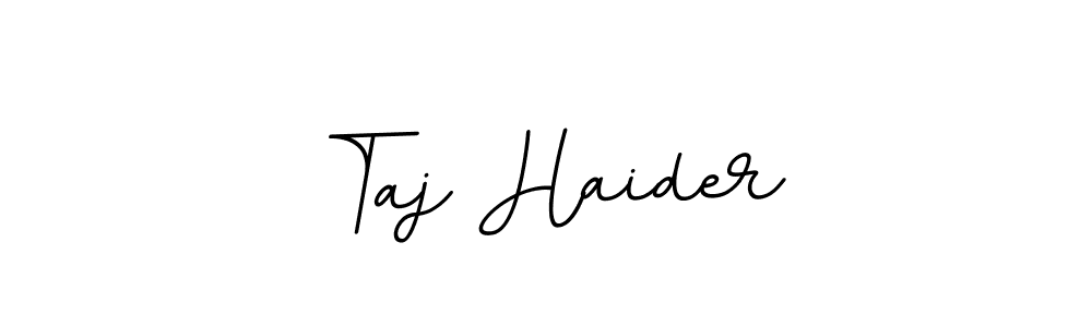 You should practise on your own different ways (BallpointsItalic-DORy9) to write your name (Taj Haider) in signature. don't let someone else do it for you. Taj Haider signature style 11 images and pictures png