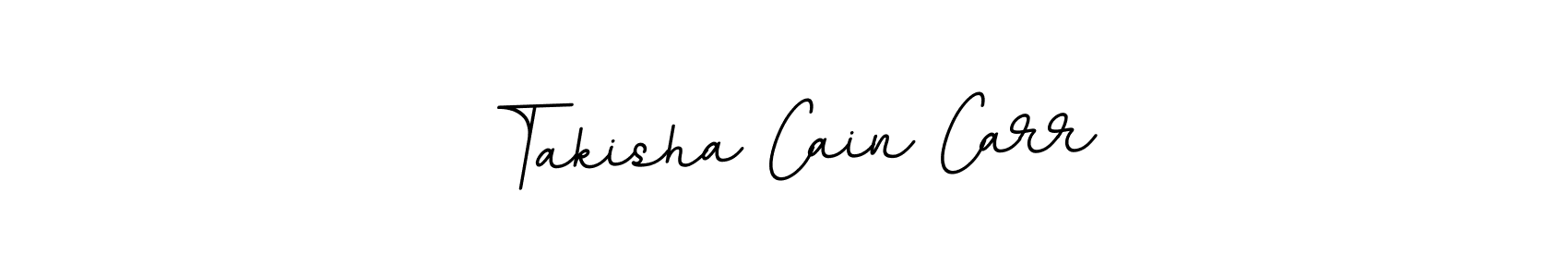 Make a beautiful signature design for name Takisha Cain Carr. Use this online signature maker to create a handwritten signature for free. Takisha Cain Carr signature style 11 images and pictures png